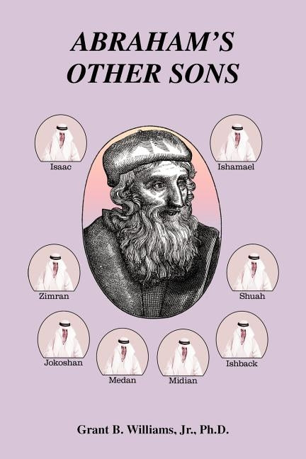 Abraham's Other Sons by Williams, Grant B., Jr.