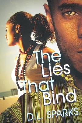 The Lies That Bind by Sparks, D. L.