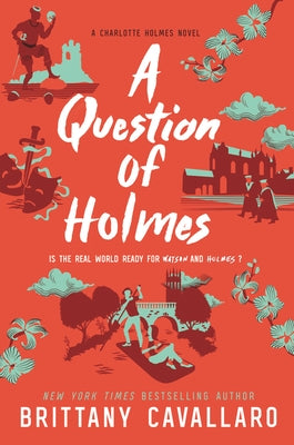 A Question of Holmes by Cavallaro, Brittany