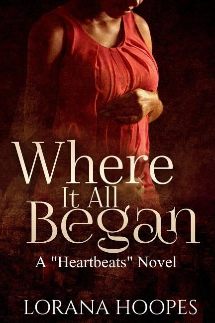 Where It All Began by Hoopes, Lorana