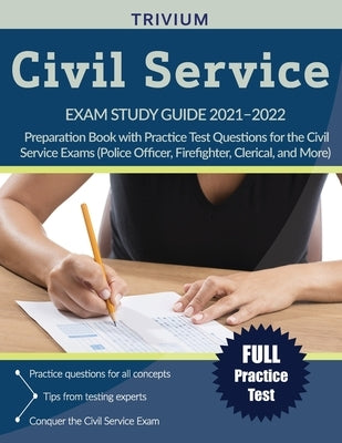 Civil Service Exam Study Guide 2021-2022: Preparation Book with Practice Test Questions for the Civil Service Exams (Police Officer, Firefighter, Cler by Simon