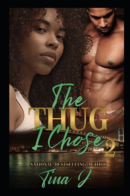 The Thug I Chose 2 by J, Tina
