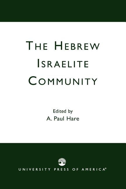 The Hebrew Israelite Community by Hare, A. Paul