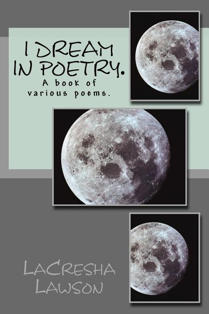 I Dream in Poetry by Lawson, Lacresha