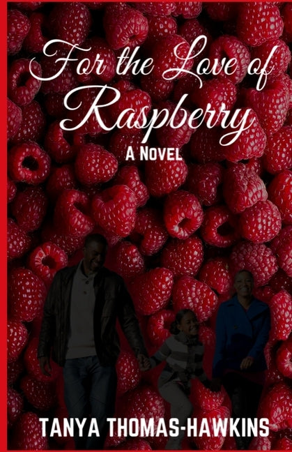 For the Love of Raspberry by Hawkins, Jade
