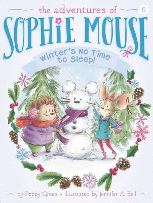 Winter's No Time to Sleep!, 6 by Green, Poppy