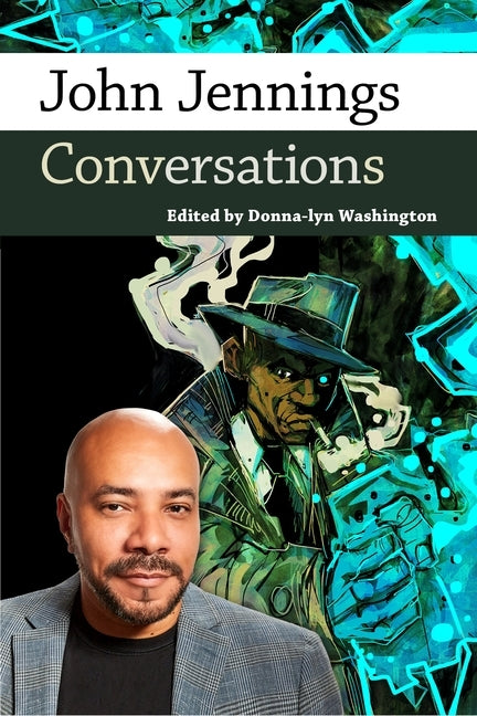 John Jennings: Conversations by Washington, Donna-Lyn