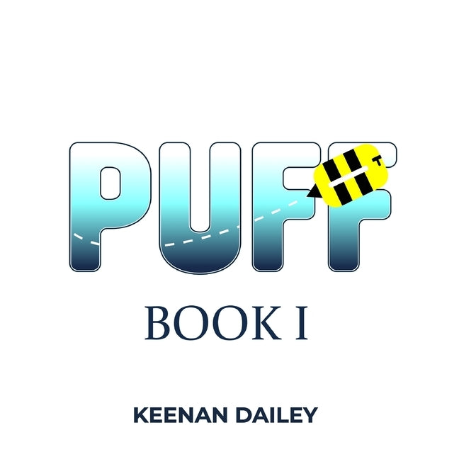 Puff: Book 1 by Dailey, Keenan E.