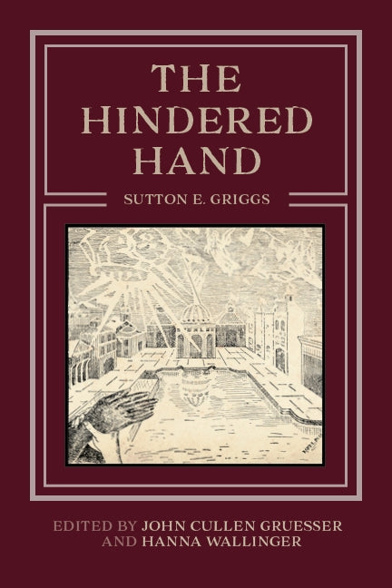 The Hindered Hand by Griggs, Sutton E.