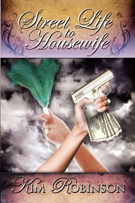 Street Life to Housewife by Robinson, Kim