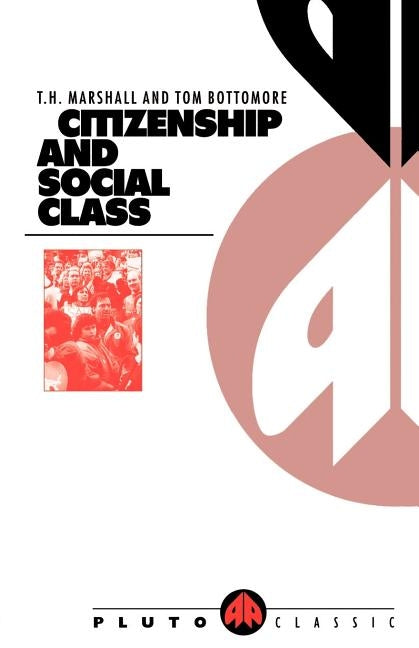 Citizenship and Social Class by Marshall, T. H.