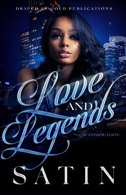 Love and Legends: The Compilation by Satin, Author