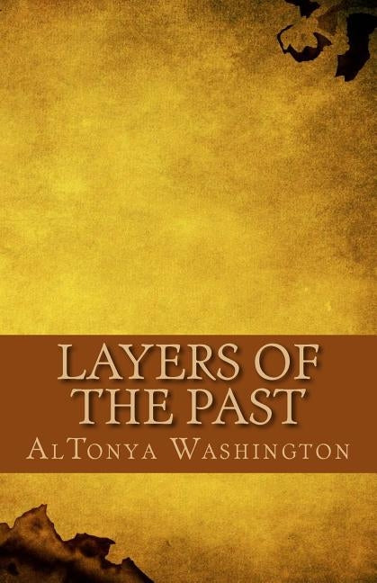 Layers of the Past by Washington, Altonya