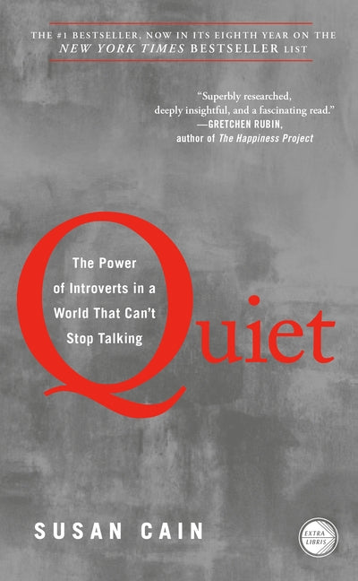 Quiet: The Power of Introverts in a World That Can't Stop Talking by Cain, Susan