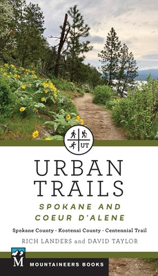 Urban Trails: Spokane and Coeur d'Alene: Spokane County, Kootenai County, Centennial Trail by Landers, Rich