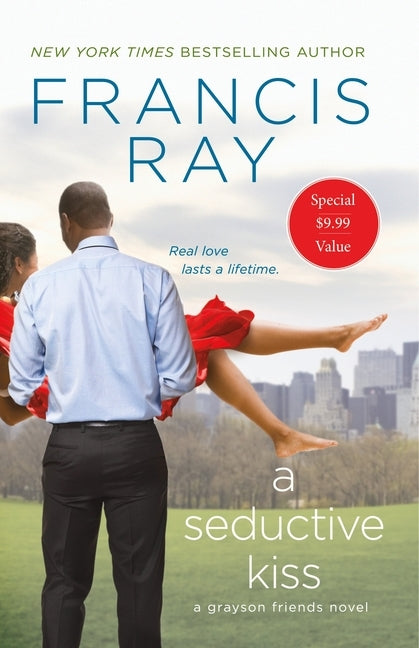 A Seductive Kiss: A Grayson Friends Novel by Ray, Francis