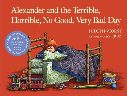 Alexander and the Terrible, Horrible, No Good, Very Bad Day by Viorst, Judith