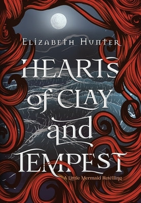 Hearts of Clay and Tempest by Hunter, Elizabeth