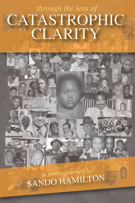 Through the Lens of Catastrophic Clarity by Peace, Wallace
