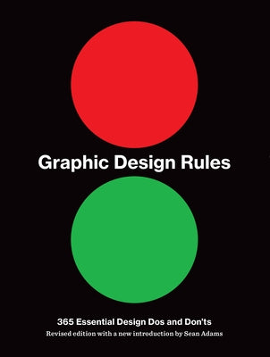 Graphic Design Rules: 365 Essential DOS and Don'ts by Adams, Sean