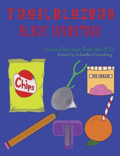 Trailblazers: Black Inventors: Children's Black History coloring book by Helen M. Ed, Diedra