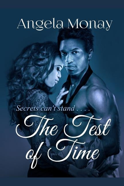 The Test of Time by Monay, Angela