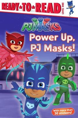 Power Up, Pj Masks!: Ready-To-Read Level 1 by Finnegan, Delphine