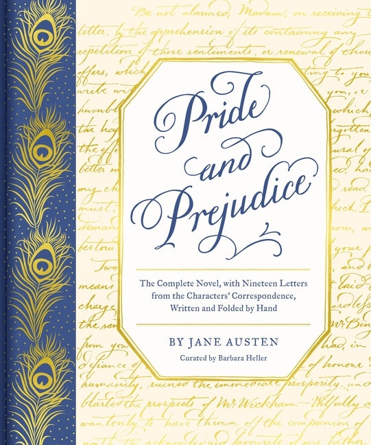 Pride and Prejudice: The Complete Novel, with Nineteen Letters from the Characters' Correspondence, Written and Folded by Hand by Austen, Jane