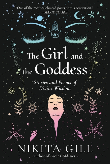 The Girl and the Goddess: Stories and Poems of Divine Wisdom by Gill, Nikita
