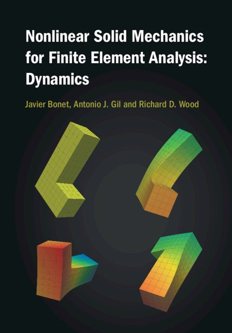 Nonlinear Solid Mechanics for Finite Element Analysis: Dynamics by 