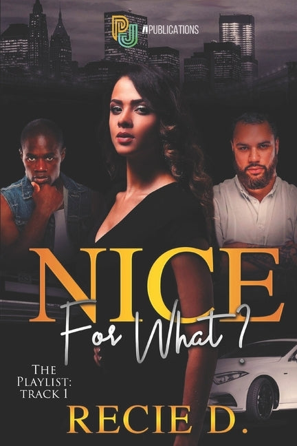Nice for what? by D, Recie