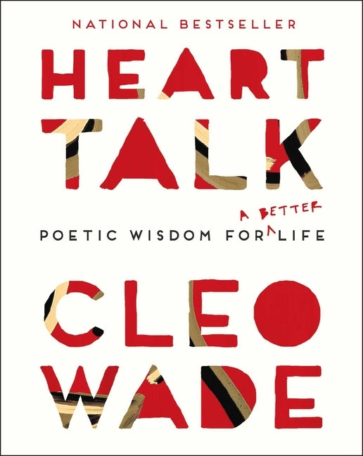 Heart Talk: Poetic Wisdom for a Better Life by Wade, Cleo