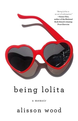 Being Lolita: A Memoir by Wood, Alisson