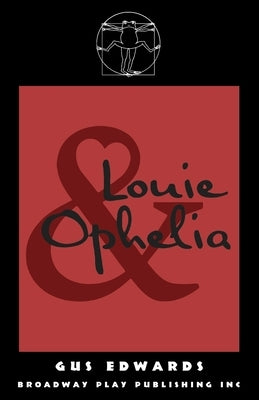 Louie and Ophelia by Edwards, Gus