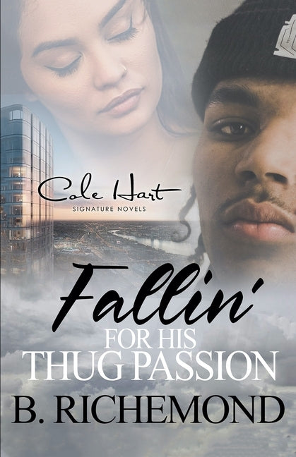 Fallin' For His Thug Passion: An African American Romance by Richemond, B.