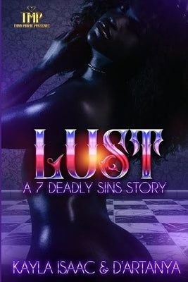 Lust: A Seven Deadly Sins Story (Full Length Standalone) by D'Artanya