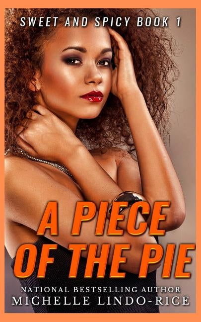 A Piece of the Pie by Lindo-Rice, Michelle