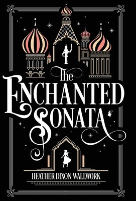 The Enchanted Sonata by Wallwork, Heather Louise