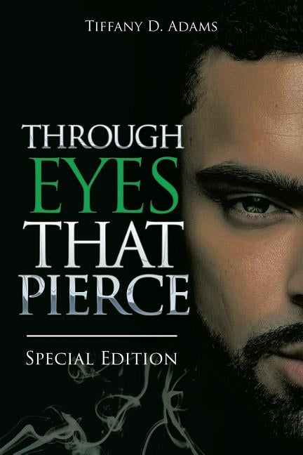 Through Eyes That Pierce: Special Edition by Adams, Tiffany D.