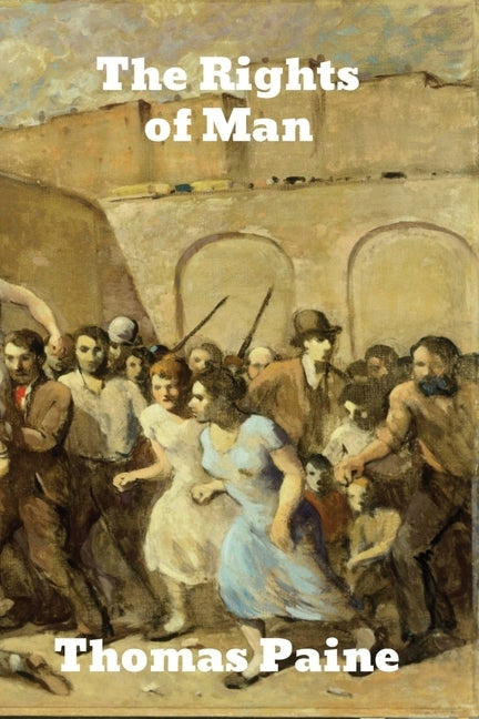 The Rights of Man by Paine, Thomas