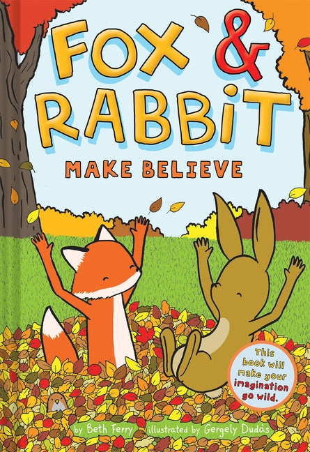 Fox & Rabbit Make Believe (Fox & Rabbit Book #2) by Dudás, Gergely