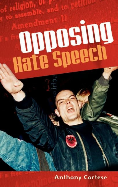 Opposing Hate Speech by Cortese, Anthony