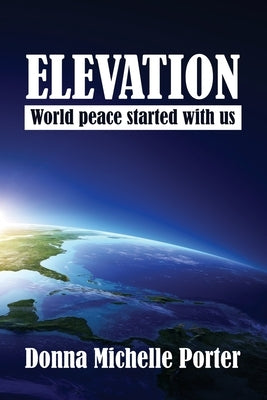 Elevation by Porter, Donna Michelle