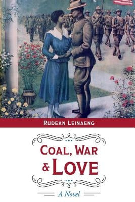 Coal, War & Love by Leinaeng, Rudean