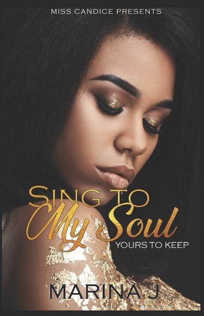 Sing to My Soul: Yours to Keep by J, Marina