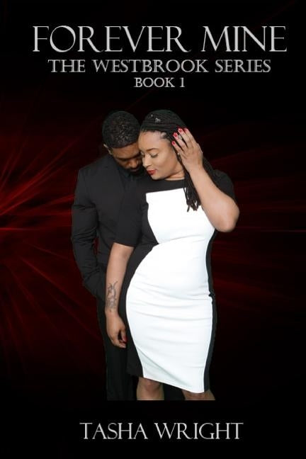 Forever Mine The Westbrook Series Book 1 by Wright, Tasha