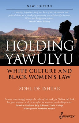 Holding Yawulyu: White Culture and Black Women's Law by Dé Ishtar, Zohl