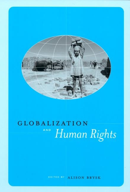 Globalization and Human Rights by Brysk, Alison