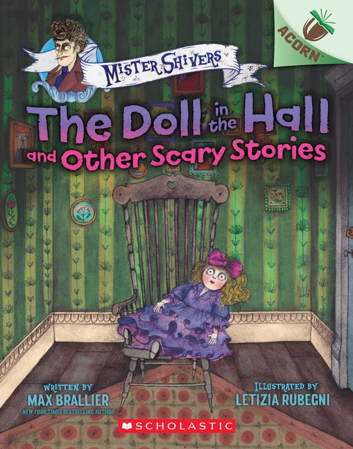 The Doll in the Hall and Other Scary Stories: An Acorn Book (Mister Shivers #3), 3 by Brallier, Max