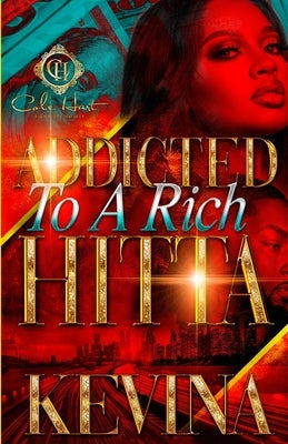 Addicted To A Rich Hitta by Hopkins, Kevina
